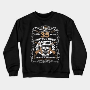 Skull Aged 35 Years Vintage 35 Dude Crewneck Sweatshirt